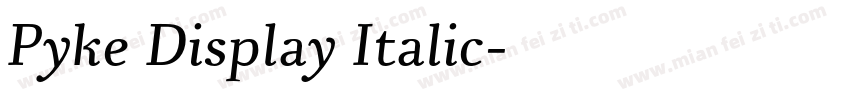 Pyke Display Italic字体转换